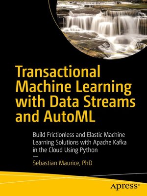 cover image of Transactional Machine Learning with Data Streams and AutoML